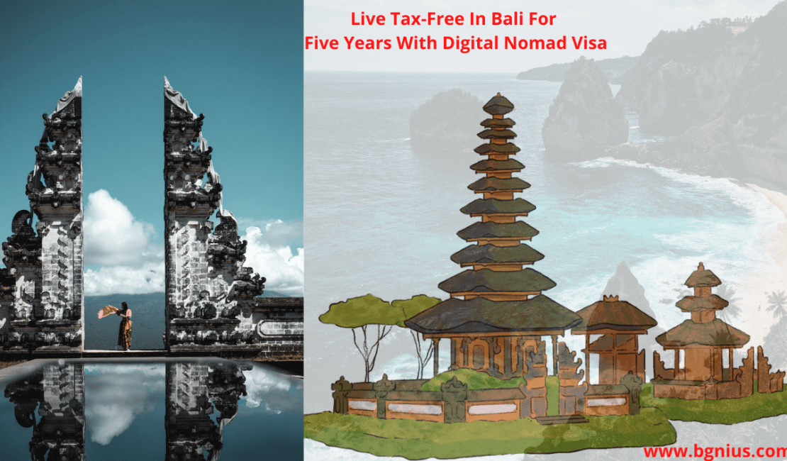 Live tax-free in Bali for five years with Digital Nomad Visa