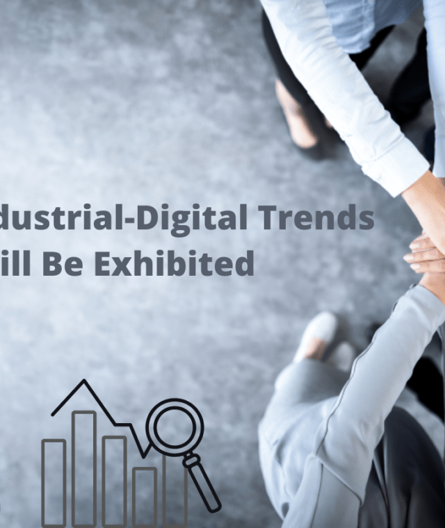industrial-digital trends will be exhibited in 2022